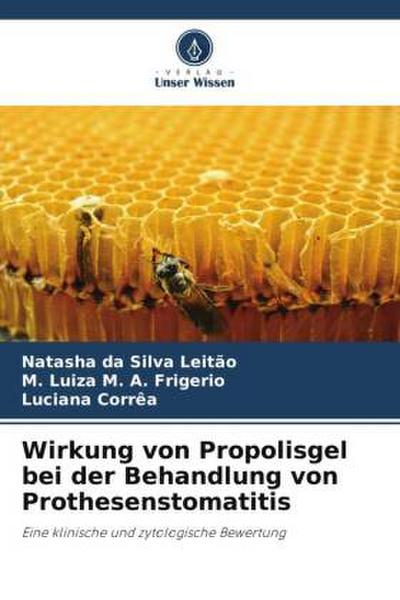Wirkung von Propolisgel bei der Behandlung von Prothesenstomatitis