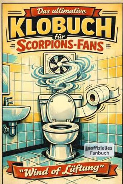 Das ultimative Klobuch für Scorpions-Fans