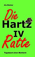 Die Hartz IV Ratte - Iris Bücker