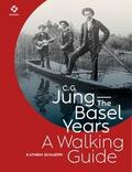 C.G. JungThe Basel Years: A Walking Guide