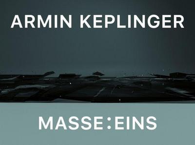 Armin Keplinger: Masse : Eins