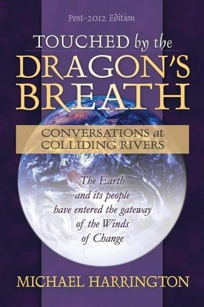 Touched by the Dragon’s Breath: Conversations at Colliding Rivers