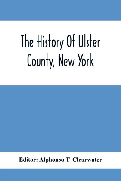 The History Of Ulster County, New York