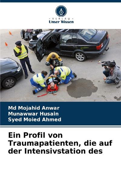 Ein Profil von Traumapatienten, die auf der Intensivstation des