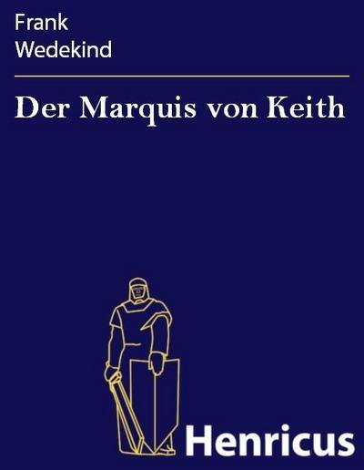 Der Marquis von Keith