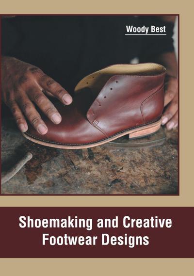 Shoemaking and Creative Footwear Designs