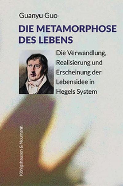 Die Metamorphose des Lebens