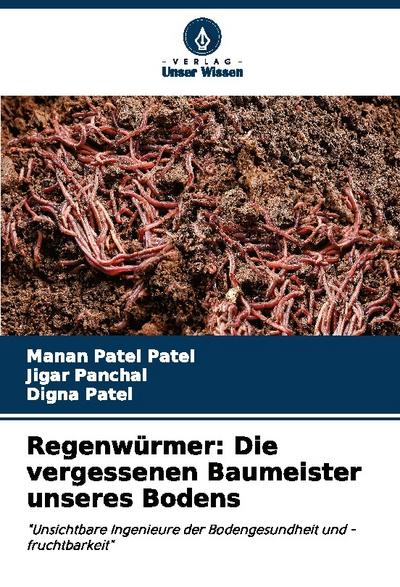 Regenwürmer: Die vergessenen Baumeister unseres Bodens