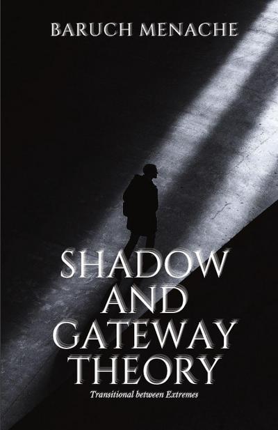 Shadow and Gateway Theory