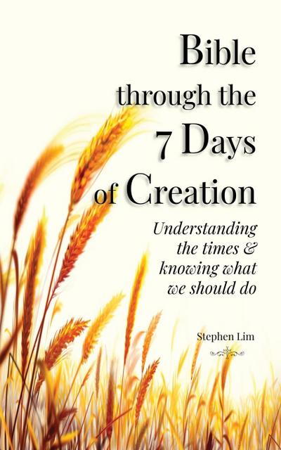 Bible through the 7 Days of Creation