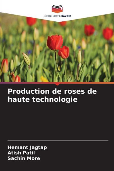 Production de roses de haute technologie