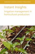 Instant Insights: Irrigation management in horticultural production