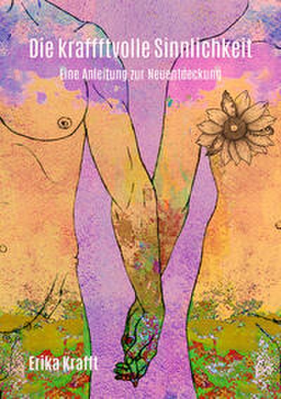 Die kraffftvolle Sinnlichkeit