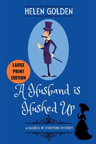A Husband is Hushed Up (Large Print Edition)