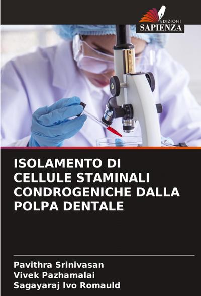 ISOLAMENTO DI CELLULE STAMINALI CONDROGENICHE DALLA POLPA DENTALE