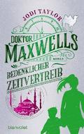 Doktor Maxwells bedenklicher Zeitvertreib