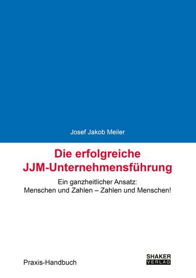 Die erfolgreiche JJM-Unternehmensführung