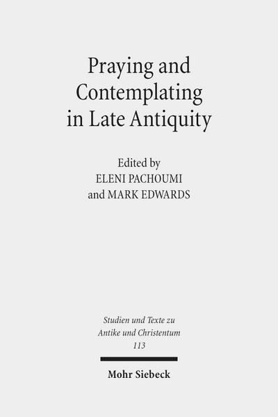 Praying and Contemplating in Late Antiquity
