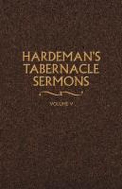 Hardeman’s Tabernacle Sermons Volume V