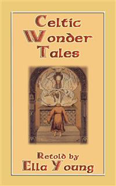 CELTIC WONDER TALES - 12 wonderous Celtic children’s stories