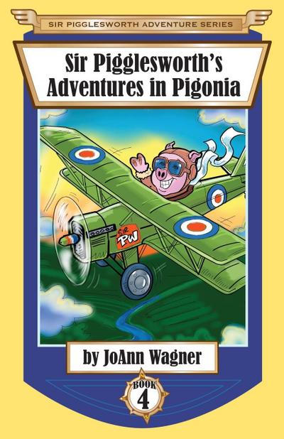 Sir Pigglesworth’s Adventures in Pigonia