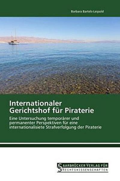 Internationaler Gerichtshof für Piraterie