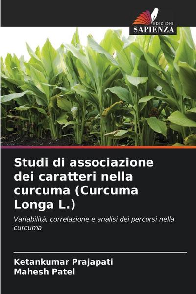 Studi di associazione dei caratteri nella curcuma (Curcuma Longa L.)