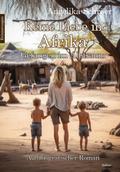 Keine Liebe in Afrika - Gefangen im Albtraum - Autobiografischer Roman
