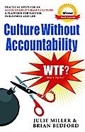 Culture Without Accountability - WTF? What’s the Fix?