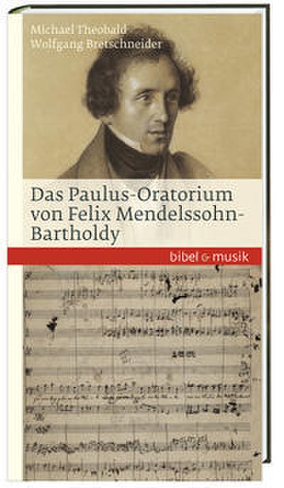 Das Paulus-Oratorium von Felix Mendelssohn-Bartholdy