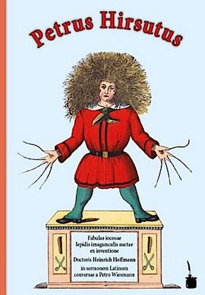 Petrus Hirsutus - Der Struwwelpeter