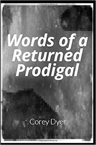 Words of a Returned Prodigal