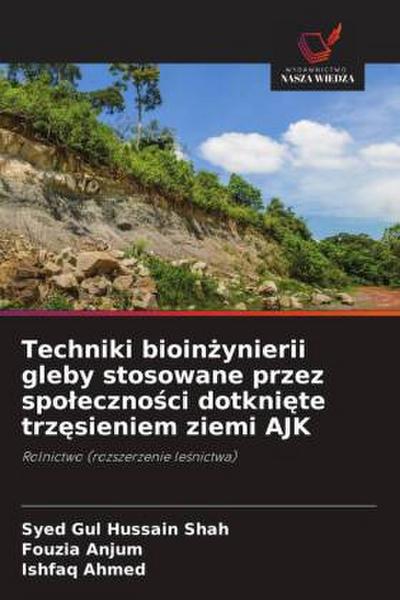 Techniki bioin¿ynierii gleby stosowane przez spo¿eczno¿ci dotkni¿te trz¿sieniem ziemi AJK