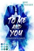 To Me and You. Marissa & Davis (My Way To You 2)