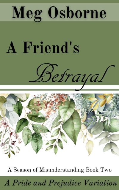 A Friend’s Betrayal (A Season of Misunderstanding, #2)