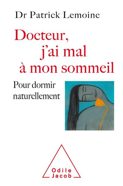 Docteur, j’ai mal a mon sommeil