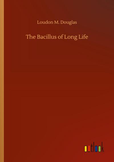The Bacillus of Long Life