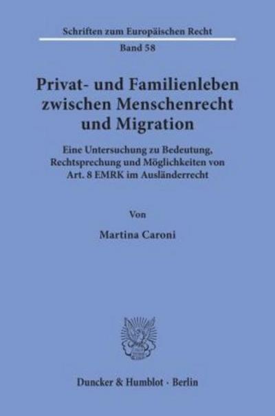 Privat- und Familienleben zwischen Menschenrecht und Migration.