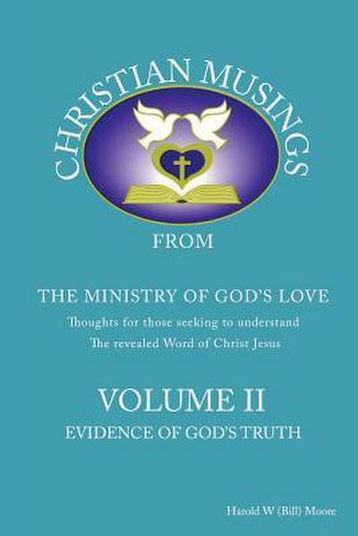 Christian Musings Evidence of God’s Truth: Volume II