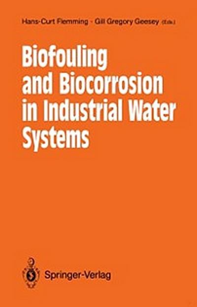 Biofouling and Biocorrosion in Industrial Water Systems