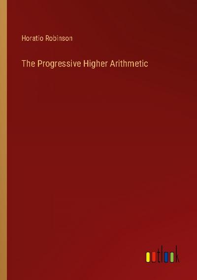 The Progressive Higher Arithmetic