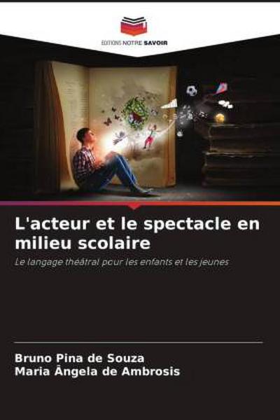 L’acteur et le spectacle en milieu scolaire