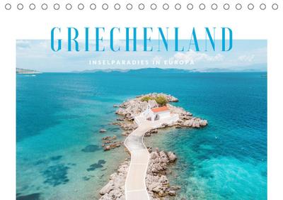 Griechenland - Inselparadies in Europa (Tischkalender 2021 DIN A5 quer)