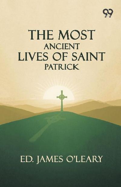 The Most Ancient Lives Of Saint Patrick