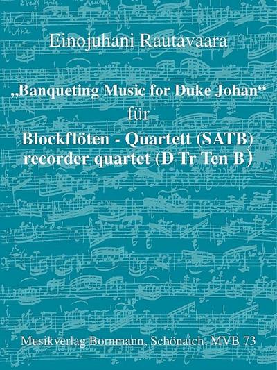 Banqueting Music for Duke Johanfür 4 Blockflöten (SATB)