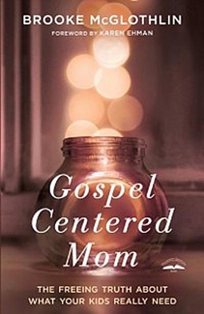 Gospel-Centered Mom