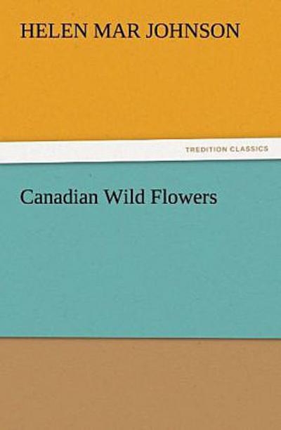 Canadian Wild Flowers