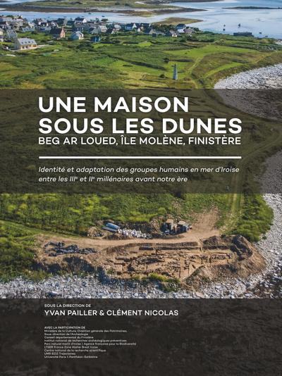 Une maison sous les dunes : Beg ar Loued, Île Molène, Finistère