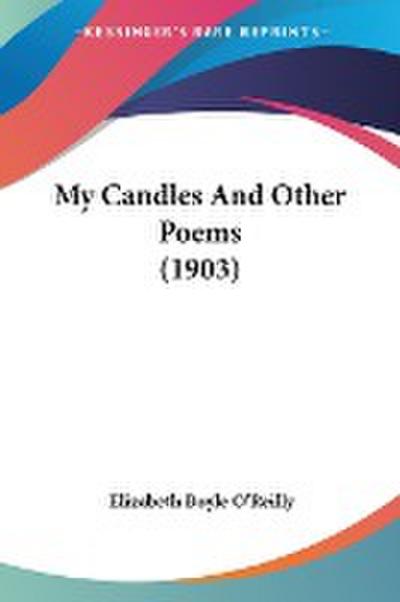 My Candles And Other Poems (1903)