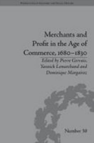 Merchants and Profit in the Age of Commerce, 1680 1830